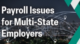 Payroll Issues for Multi-State Employers