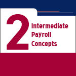 Intermediate Payroll Concepts