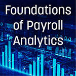 Foundations of Payroll Analytics
