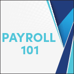 Payroll 101: Foundations of Payroll Certificate Program